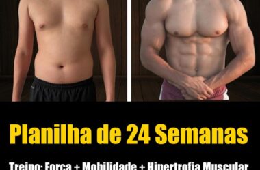 Planilha de 24 Semanas – Meet Death, Come Back Stronger – Masculino